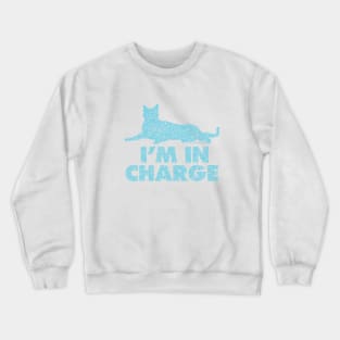 I’m In Charge Turquoise Distressed Cat Circle Design Crewneck Sweatshirt